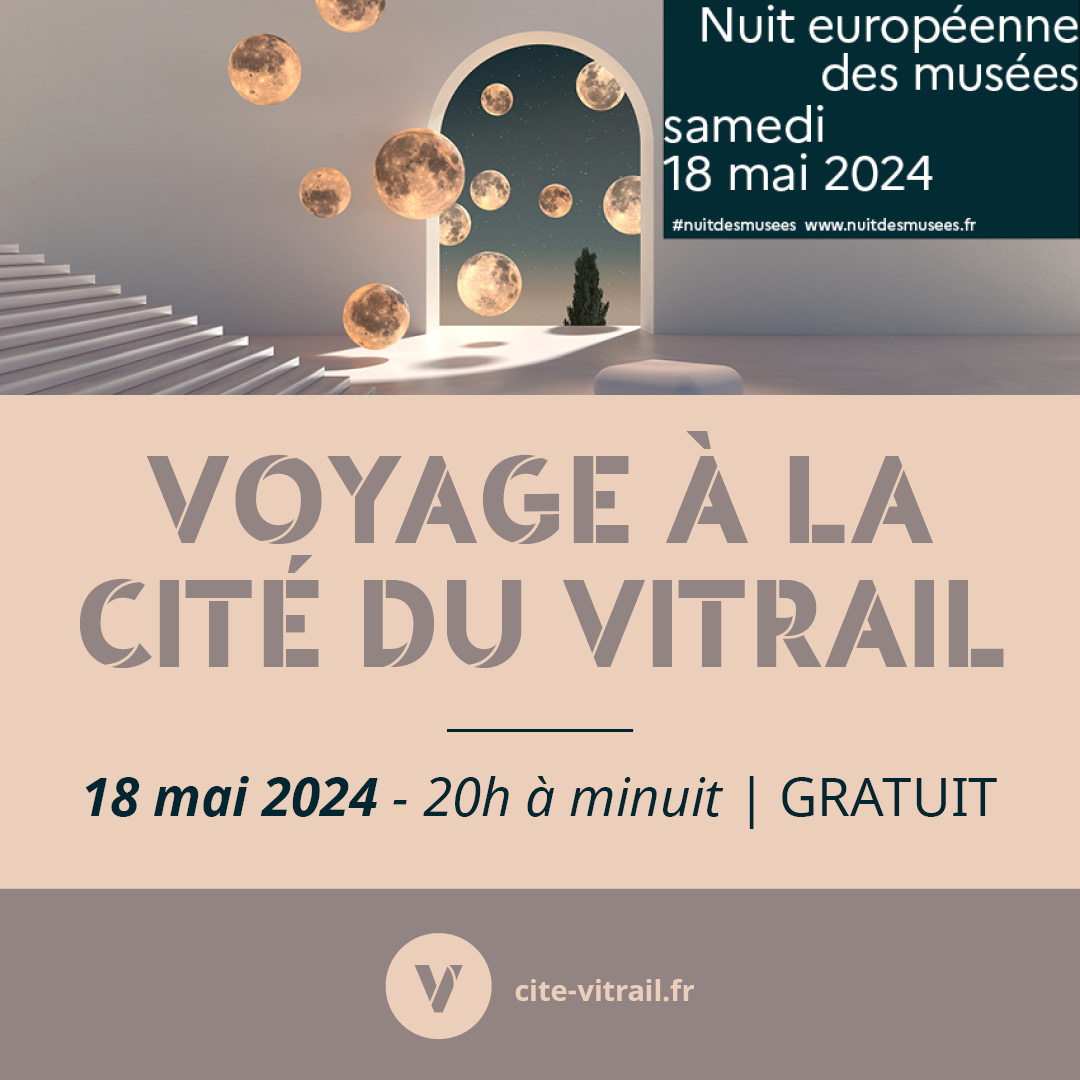 Cité du Vitrail - Nuit européenne des musées Du 18 au 19 mai 2024