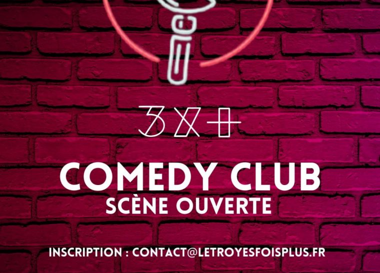 3X+ Comedy Club // Scène ouverte
