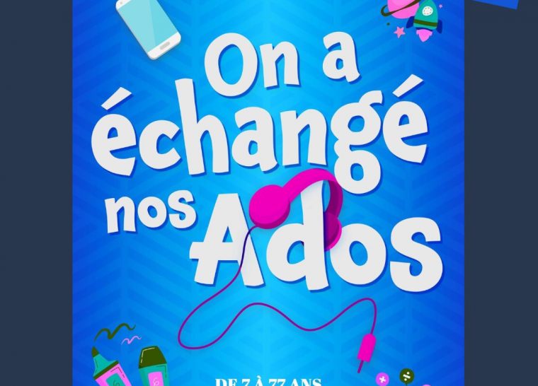 On a échangé nos ados