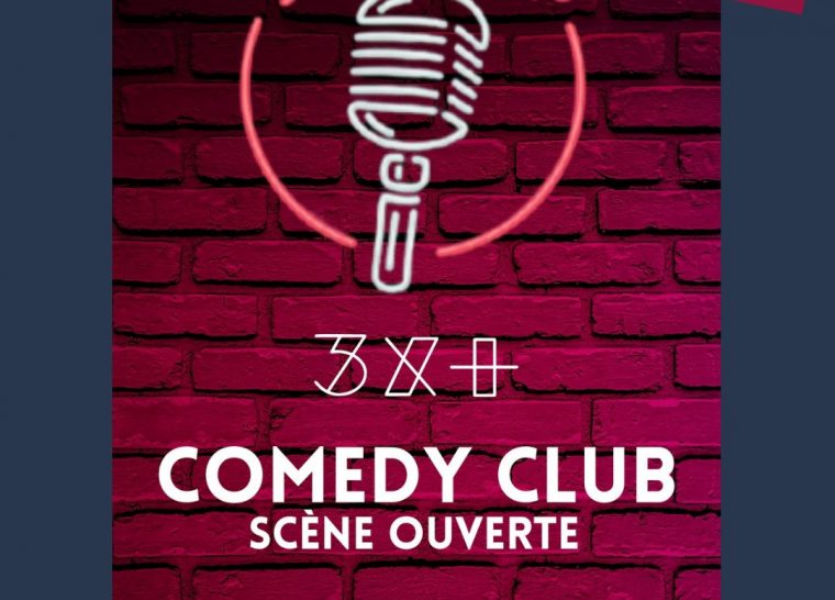 3X+ Comedy Club // Scène ouverte