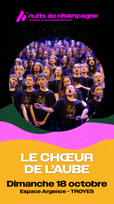 Nuits de Champagne // Le Chœur de l&rsquo;Aube