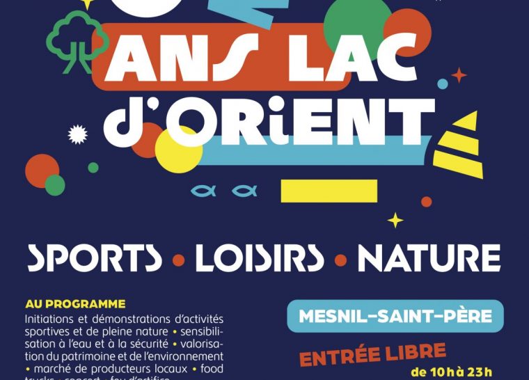 60 ans du lac d&rsquo;Orient