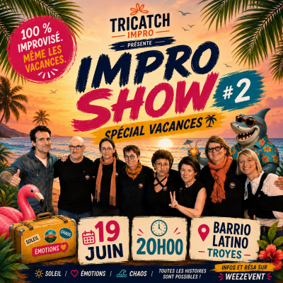 Impro Show #2 — Spécial Vacances