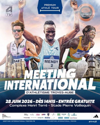 Meeting International d&rsquo;Athlétisme de Troyes-Aube