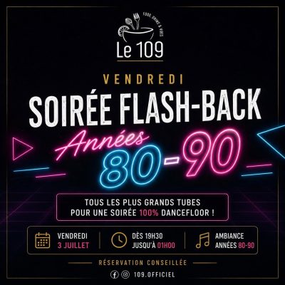 Soirée Flash-Back Années 80-90 au 109
