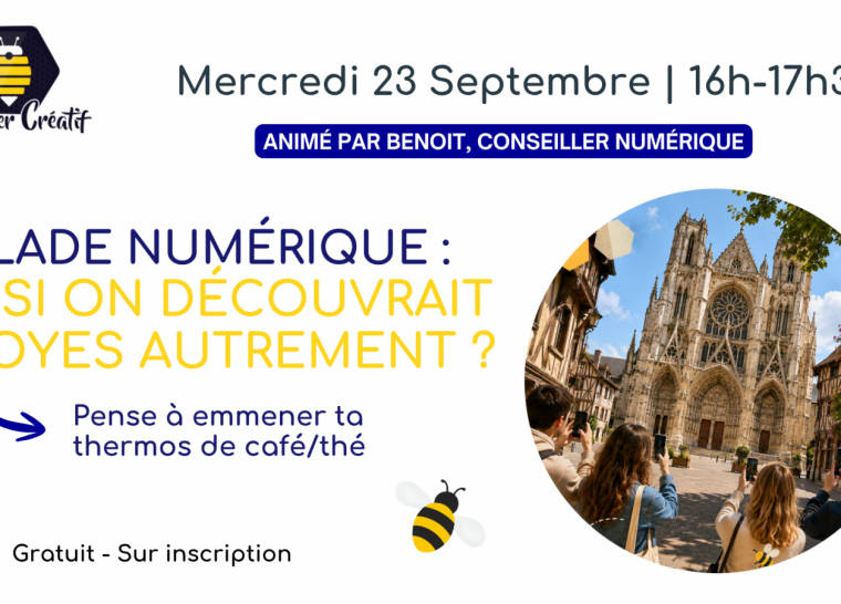 Balade numérique : Et si on redécouvrait Troyes autrement ?