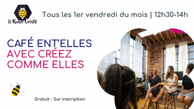 Café Entr&rsquo;Elles avec Créez Comme Elles