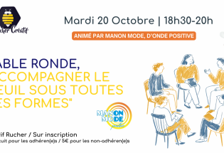 Table ronde « Accompagner le deuil sous toutes ses formes »