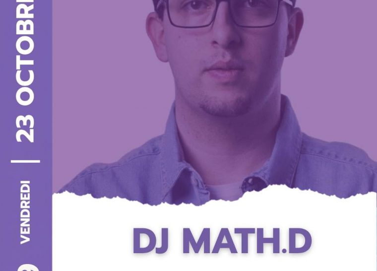 Soirée DJ MATH.D au 109
