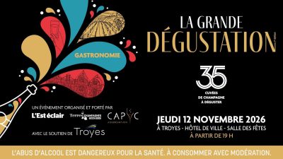 La Grande Dégustation : le champagne aubois à l&rsquo;honneur à Troyes !