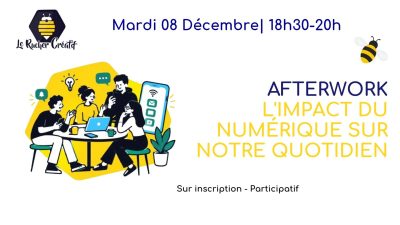 Afterwork : l&rsquo;impact du numérique sur notre quotidien